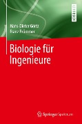 Biologie für Ingenieure - Hans-Dieter Görtz, Franz Brümmer