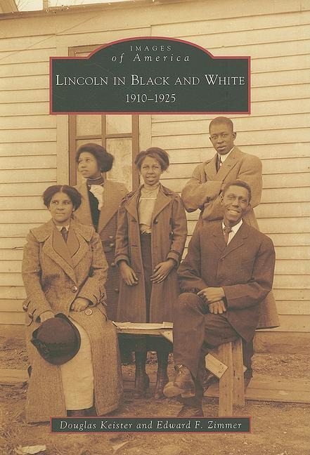 Lincoln in Black and White - Douglas Keister, Ed Zimmer