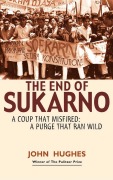 Cover-Bild zum Titel 'End of Sukarno:A Coup That Misfired' von 'John Huges'