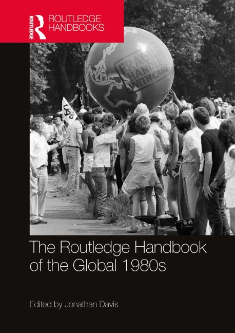 The Routledge Handbook of the Global 1980s - 