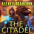 Cover-Bild zum Titel 'The Citadel Lib/E' von 'Alexey Osadchuk'