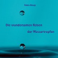 Cover-Bild zum Titel 'Die wundersamen Reisen der Wassertropfen' von 'Petra Keup'