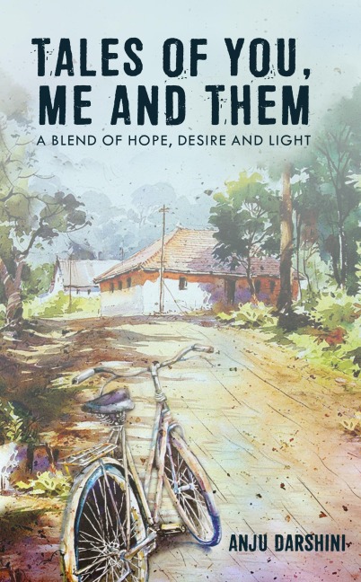 Tales of You, Me and Them - Anju Darshini