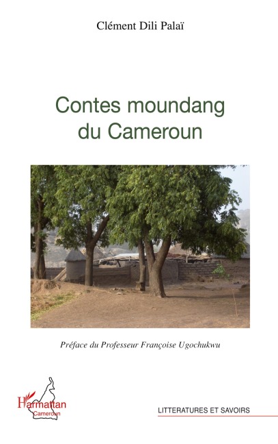Contes moundang du Cameroun - Clément Dili Palaï