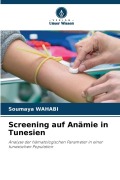 Cover-Bild zum Titel 'Screening auf Anämie in Tunesien' von 'Soumaya Wahabi'