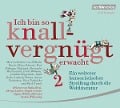 Cover-Bild zum Titel 'Ich bin so knallvergnügt erwacht 2' von 'Wilhelm Busch, Heinz Erhardt, Joachim Ringelnatz, Ludwig Thoma, Kurt Tucholsky'