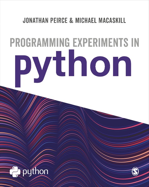 Programming Experiments in Python - Jeremy R. Gray, Jonathan Peirce, Michael Macaskill