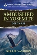 Cover-Bild zum Titel 'Ambushed in Yosemite' von 'Kellie Vanhorn'