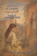 Cover-Bild zum Titel 'El camino imperfecto hacia el amor divino' von 'Catherine Weeks'