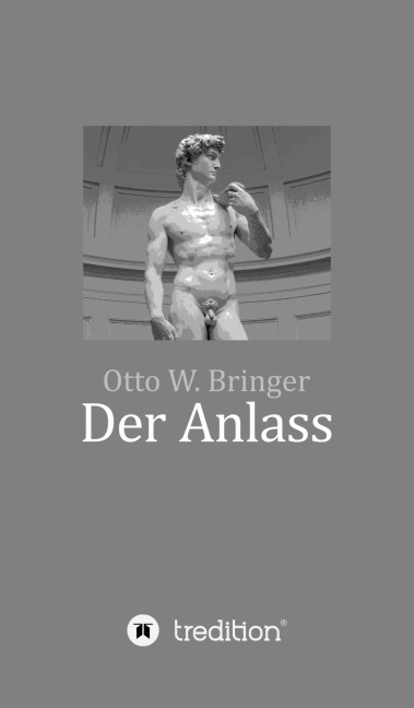 Der Anlass - Otto W. Bringer