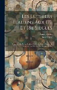 Cover-Bild zum Titel 'Les luthiers italiens aux 17è et 18e siècles; nouv. éd. du Parfait luthier de l'abbé Sibire, suivie de notes sur les mâitres des diverses écoles' von 'Jules Gallay'