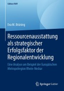 Cover-Bild zum Titel 'Ressourcenausstattung als strategischer Erfolgsfaktor der Regionalentwicklung' von 'Eva M. Brüning'