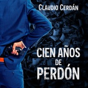 Cover-Bild zum Titel 'Cien años de perdón' von 'Claudio Cerdán'