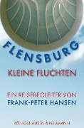 Flensburg -Kleine Fluchten - Frank-Peter Hansen