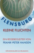 Cover-Bild zum Titel 'Flensburg -Kleine Fluchten' von 'Frank-Peter Hansen'