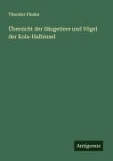 Cover-Bild zum Titel 'Übersicht der Säugetiere und Vögel der Kola-Halbinsel' von 'Theodor Pleske'