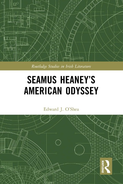 Seamus Heaney's American Odyssey - Edward J. O'Shea