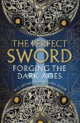 Cover-Bild zum Titel 'The Perfect Sword' von 'Edoardo Albert, Paul Gething'