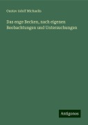 Das enge Becken, nach eigenen Beobachtungen und Untersuchungen - Gustav Adolf Michaelis
