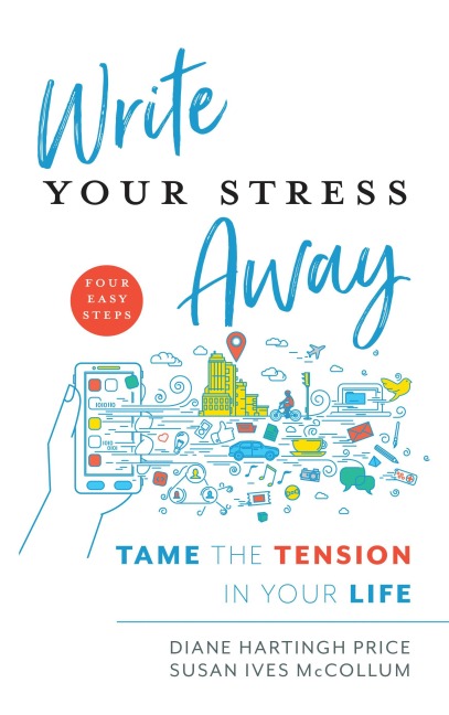 Write Your Stress Away - Diane Hartingh Price, Susan Ives McCollum