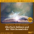Cover-Bild zum Titel 'Sherlock Holmes und der Märchenmörder (Die Abenteuer des alten Sherlock Holmes, Folge 16)' von 'Arthur Conan Doyle, Charles Fraser'