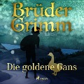 Cover-Bild zum Titel 'Die goldene Gans' von 'Brüder Grimm'