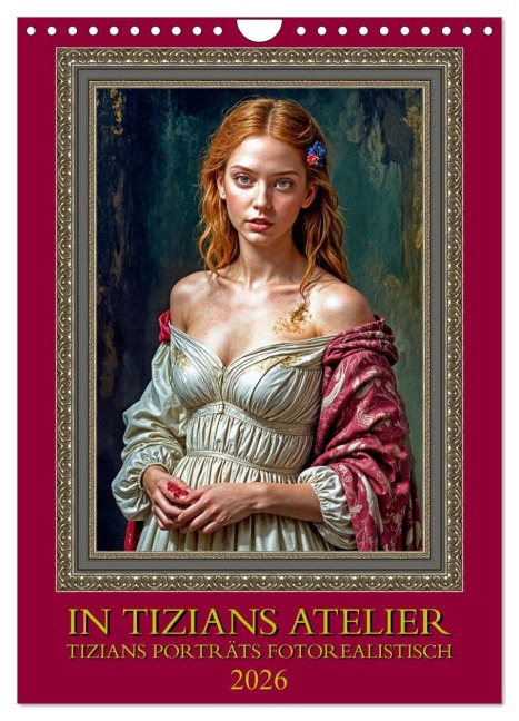 In Tizians Atelier (Wandkalender 2026 DIN A4 hoch), CALVENDO Monatskalender - Werner Braun