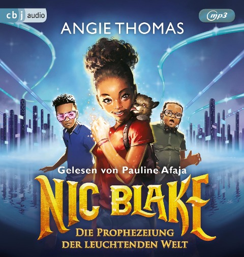 Nic Blake - Die Prophezeiung der leuchtenden Welt - Angie Thomas