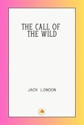 Cover-Bild zum Titel 'The Call of the Wild' von 'Jack London'