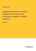 Cover-Bild zum Titel 'Description historique des monnaies frappées sous l'E¿mpire romain communément appellées, médailles impériales' von 'Henry Cohen'