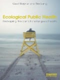 Cover-Bild zum Titel 'Ecological Public Health' von 'Geof Rayner, Tim Lang'