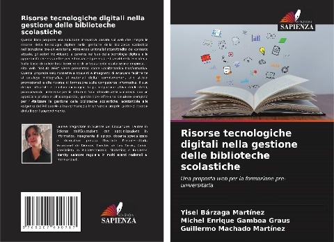 Risorse tecnologiche digitali nella gestione delle biblioteche scolastiche - Yisel Bárzaga Martínez, Michel Enrique Gamboa Graus, Guillermo Machado Martínez