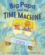 Cover-Bild zum Titel 'Big Papa and the Time Machine' von 'Daniel Bernstrom'