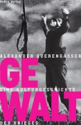 Cover-Bild zum Titel 'Gewalt' von 'Alexander Querengässer'