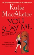 You Slay Me - Katie MacAlister