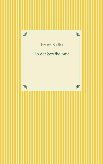 In der Strafkolonie - Franz Kafka