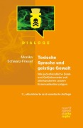 Cover-Bild zum Titel 'Toxische Sprache und geistige Gewalt' von 'Monika Schwarz-Friesel'