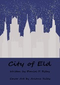 Cover-Bild zum Titel 'City of Eld' von 'Daniel Riley'