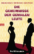Cover-Bild zum Titel 'Die Geheimnisse der genialen Leute' von 'Angelika Overath, Manfred Koch, Silvia Overath'