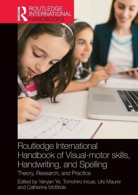 Routledge International Handbook of Visual-motor skills, Handwriting, and Spelling - 