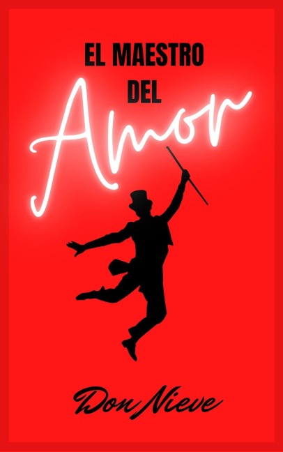 El Maestro del Amor (Filosofia Don Nieve, #5) - Don Nieve