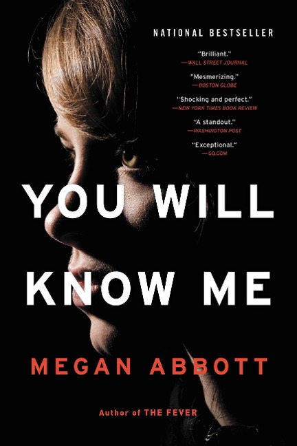 You Will Know Me - Megan Abbott