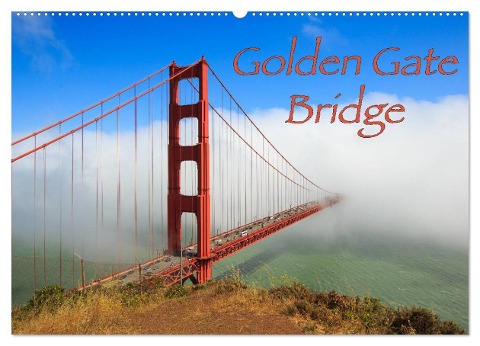 Golden Gate Bridge (Wandkalender 2025 DIN A2 quer), CALVENDO Monatskalender - Dominik Wigger