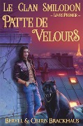 Cover-Bild zum Titel 'Patte de Velours (Le Clan Smilodon, #1)' von 'Beryll Brackhaus, Osiris Brackhaus'