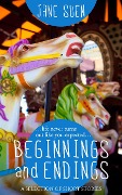 Cover-Bild zum Titel 'Beginnings and Endings: A Selection of Short Stories' von 'Jane Suen'