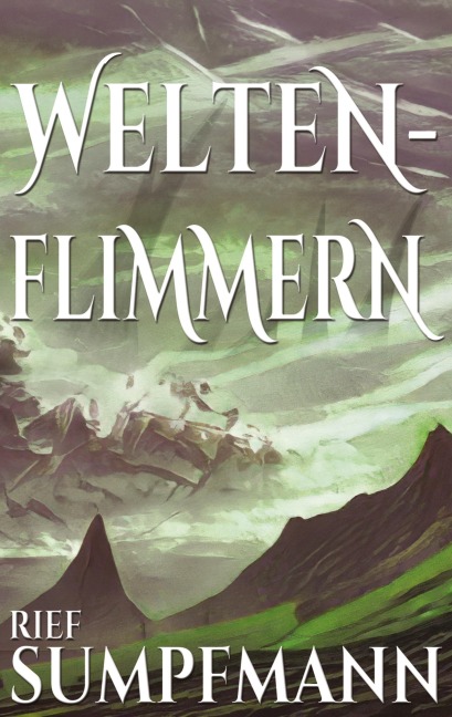 Weltenflimmern - Rief Sumpfmann