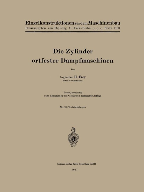 Die Zylinder ortfester Dampfmaschinen - Hans Frey