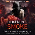 Cover-Bild zum Titel 'Hidden in Smoke Lib/E' von 'Quinn Arthurs, Harper Wylde'