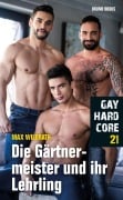 Cover-Bild zum Titel 'Gay Hardcore 21: Die Gärtnermeister und ihre Lehrlinge' von 'Max Wildrath'