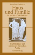 Cover-Bild zum Titel 'Haus und Familie im antiken Griechenland' von 'Winfried Schmitz'